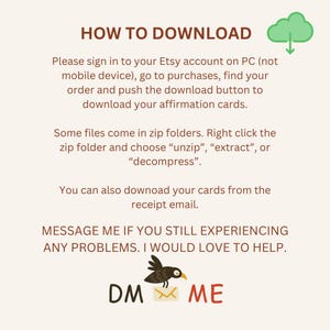 May include: A graphic with instructions on how to download digital affirmation cards from Etsy. The graphic features a cloud with a downward arrow, a bird with a letter in its beak, and the text "DM ME".