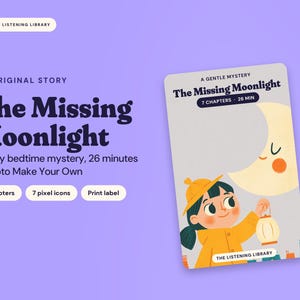 以下が含まれることがあります： Yoto Make Your Own用の長方形カード「The Missing Moonlight」。黄色いレインコートを着たキャラクターが三日月の下でランタンを持っているイラストが描かれています。テキストには「A Gentle Mystery」「7 Chapters」「26 Min」と記載されています。