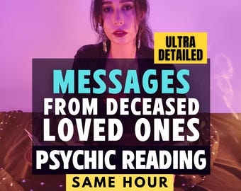 Message From Your Deceased Loved One, Same Hour Mediumship Reading, Afterlife Connection, Psychic Reading, Spirit Guide Medium, Clairvoyant