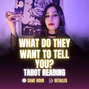 What Do They Want To Tell You? Same Hour Psychic Love Reading, Accurate Tarot Insights, Telepathic & Clairvoyant, In-Depth Detailed Reading