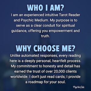 May include: A navy blue graphic with white text. The text reads "WHO I AM?" and "WHY CHOOSE ME?" The image describes an experienced intuitive Tarot Reader and Psychic Medium offering spiritual guidance and a roadmap for your soul.