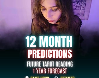 12 Month Predictions, Same Hour 12 Month Tarot Reading, Future Psychic 1 Year Forecast, Future Medium Reading, Spiritual Advice