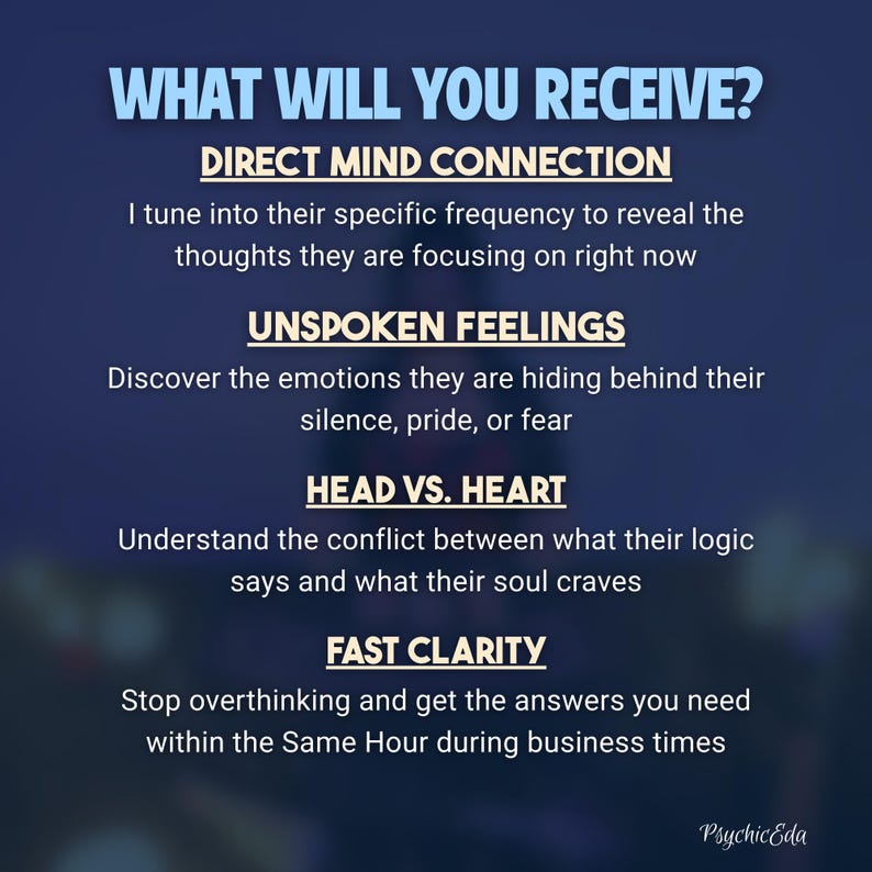May include: A navy blue graphic with white text that reads "WHAT WILL YOU RECEIVE?" followed by bullet points: Direct Mind Connection, Unspoken Feelings, Head vs. Heart, and Fast Clarity. The Psychic Eda logo is in the bottom right corner.