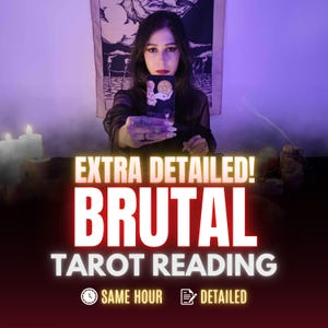 Brutal Tarot Reading, Same Hour Brutally Honest Psychic Reading, No Sugar Coating, Raw Truth Guidance