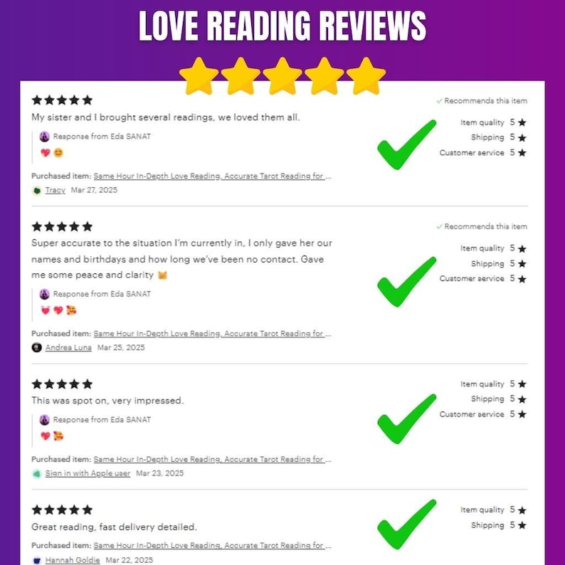 May include: A purple and white graphic displaying customer reviews for love readings. The text "LOVE READING REVIEWS" is at the top, with star ratings, checkmarks, and ratings for item quality, shipping, and customer service.