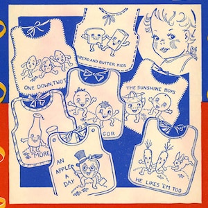 May include: A collection of nine vintage baby bib patterns featuring various illustrations. The patterns include a baby with a sun, a bottle, a carrot, an apple, a slice of bread, and a pair of kids. The text on the patterns includes "One Down, Two", "Bread and Butter Kids", "The Sunshine Boys", "More", "An Apple a Day", "Gor", and "He Likes 'Em Too".