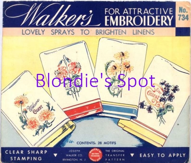 May include: A vintage embroidery transfer pattern booklet with the title "Walker's Embroidery" and the text "Lovely Sprays to Brighten Linens". The booklet contains four designs: "Welcome Guest", "Our Guest", a floral design, and another floral design. The booklet is labeled "No. 734" and "Contents: 28 Motifs".
