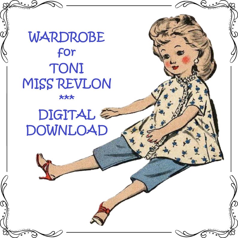 May include: A digital download pattern for a doll's wardrobe. The pattern is for a Toni Miss Revlon doll. The doll is wearing a blue and white floral dress and blue shorts. The doll has blonde hair and is sitting on a white background.