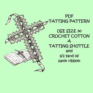 May include: A black and white illustration of a tatted cross with a book and the text "PDF TATTING PATTERN USE SIZE 30 CROCHET COTTON A TATTING SHUTTLE and 1/2 yard of satin ribbon".