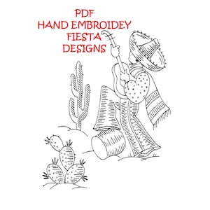May include: Black and white line drawing of a man playing a guitar. He is wearing a sombrero and a poncho. There are two cacti in the background. The text "PDF HAND EMBROIDERY FIESTA DESIGNS" is at the top of the image.