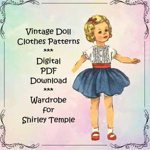 May include: Vintage doll clothes patterns digital PDF download wardrobe for Shirley Temple. A doll wearing a blue skirt and white blouse is shown on a pink and blue background.