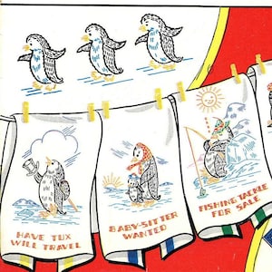 May include: Ten white towels with embroidered penguin designs hang on a clothesline. The towels feature various penguin-themed phrases, including "Have Tux Will Travel", "Baby-Sitter Wanted", and "Fishing Tackle For Sale".