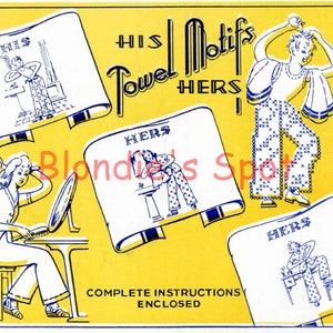 May include: A vintage embroidery pattern for a set of towels. The pattern features a blue and white design with the words "His Towel Motifs" and "Hers" on a yellow background. The pattern number is 944.