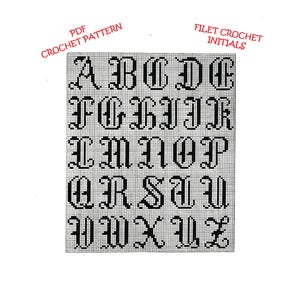 May include: A black and white alphabet chart for filet crochet. The letters are in a gothic style font. The chart is labeled "PDF Crochet Pattern" and "Filet Crochet Initials".