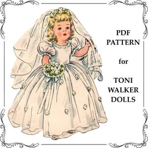 May include: A PDF pattern for Toni Walker dolls featuring an illustration of a blonde doll wearing a white wedding dress with puff sleeves, a veil, and a floral headpiece, holding a bouquet of white flowers with small green accents.