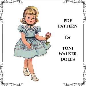 May include: A PDF pattern for Toni Walker dolls featuring an illustration of a blonde child wearing a light blue dress with white ruffled trim, a dark ribbon at the neck, and white shoes, while holding a pink flower in one hand.