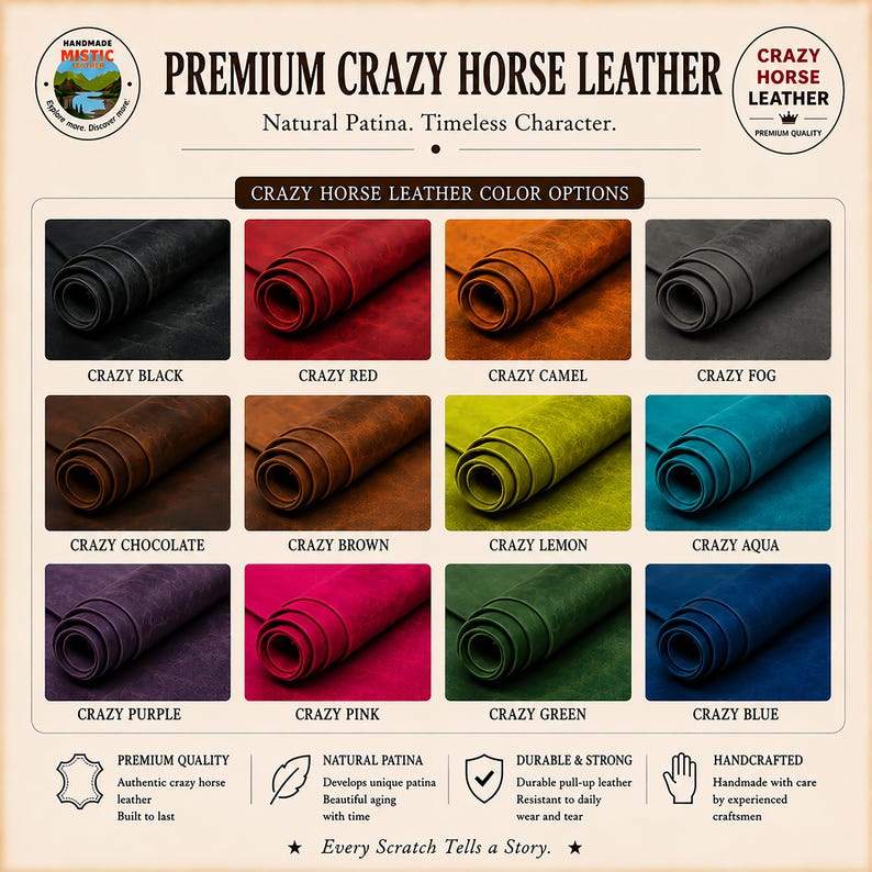 May include: A color chart displaying twelve rolls of Crazy Horse leather in black, red, camel, fog, chocolate, brown, lemon, aqua, purple, pink, green, and blue. The text includes Premium Crazy Horse Leather, color names, and quality descriptions.