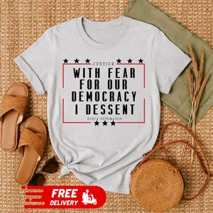 Democracy Tshirt, With Fear For Our Democracy I Dissent Shirt,Justice Sonia Sotomayor Quote Tee,Pro Justice Sweatshirt, Trendy Shirt, Womens