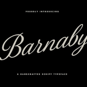 May include: A black background with the word "Barnaby" in a flowing, cursive script. Above the word is the text "Proudly Introducing," and below it reads "A Handcrafted Script Typeface."