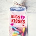 Download Printable Valentine candy gift DIY mason jar for gummy worms, beetle toys, spider, candy, rings classroom Bugs and Kisses