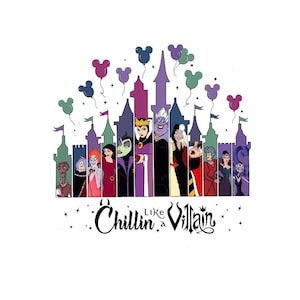 Puede incluir: Gr&aacute;fico con villanos de Disney frente a un castillo con globos de Mickey Mouse. El texto "Chillin like a Villain" est&aacute; escrito en una fuente estilizada. La imagen tiene un fondo blanco.