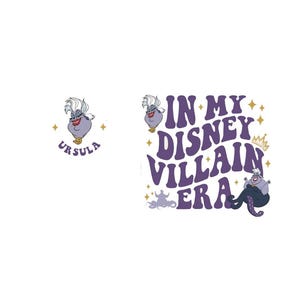 May include: White background with two designs featuring Ursula from The Little Mermaid. One design has the word "URSULA" below a cartoon image of Ursula. The other design says "IN MY DISNEY VILLAIN ERA".
