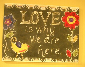 Love is Why We Are Here 18 x 24 Original canvas painting Folk art Hand painted wall artwork Room decor Red purple yellow Quote Birds Flowers