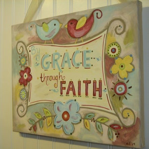 By Grace Through Faith Original canvas painting 11 x 14 Folk Art Home Decor Painted Wall Artwork Flower Bird Bible verse Religious Christian image 2