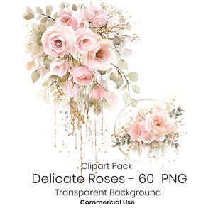 May include: A digital illustration featuring a cascading arrangement of soft pink roses and light green foliage accented with gold glitter particles, alongside a circular floral wreath, with text reading Clipart Pack Delicate Roses - 60 PNG.