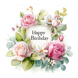 Peut inclure: Illustration &agrave; l'aquarelle d'une composition florale avec des roses roses, des fleurs blanches et des feuilles vertes. Les mots "Happy Birthday" sont centr&eacute;s sur un carr&eacute; blanc, entour&eacute; de fleurs.
