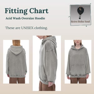 May include: A gray acid wash oversized hoodie with a drawstring hood. The hoodie has a kangaroo pocket and is shown on a model from the front, side, and back.