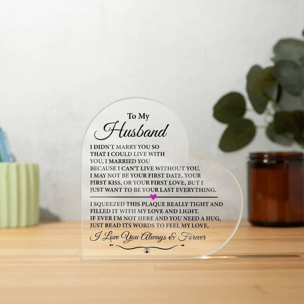 To My Husband Acrylic Plaque, Best Birthday Gift for Husband, Anniversary Gift for Him, Husband Gift from Wife, Husband Plaque, Husband Gift