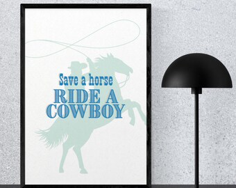Save a horse ride a cowboy blue wall print