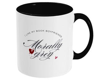 I like my book boyfriends morally grey Two Toned Mug