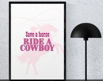 Pink Save a horse ride a cowboy wall print