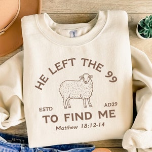 Hij verliet de 99 to Save Me PNG, Christian Svg, Jesus Sweatshirt, Faith Based Shirt, Christian Sweater Png, Christian Gifts, Lost Sheep Svg