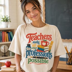 Inspirational Teacher Quote PNG, Teachers Make All Professions Possible Sublimation, Retro Educator Digital Download, Back to School Shirt image 3
