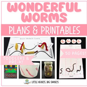 May include: A pink and white educational printable set titled "Wonderful Worms Plans & Printables" for toddlers and pre-K. The image includes a worm obstacle course, a worm race game, and other worm-themed activities. The set includes 50 pages.