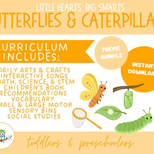 K&ouml;nnte beinhalten: Ein gelber und orangefarbener Schmetterling, eine gr&uuml;ne Raupe und ein gr&uuml;ner Kokon auf einem Zweig. Der Text "Butterflies & Caterpillars" befindet sich oben im Bild. Der Text "Curriculum Includes:" befindet sich in einem gelben Kasten. Der Text "Theme Bundle" befindet sich in einem gelben Kreis. Der Text "Instant Download" befindet sich in einem gelben Kreis. Der Text "Daily Arts & Crafts, Interactive Songs, Math, Science, & STEM, Children's Book Recommendations, Vocabulary, Small & Large Motor, Sensory Bins, Social Studies" ist unter dem gelben Kasten aufgelistet. Der Text "Toddlers & Preschoolers" befindet sich unten im Bild.