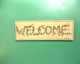 Welcome Sign 502, Welcome Phrase, Vines & Flowers, Country Primitive Style Design, Artist Quality Painting