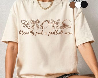 Literally just a Football Mom Png, Coquette Game Day Shirt Design