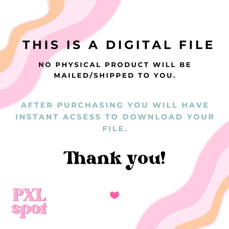 Puede incluir: Anuncio de archivo digital con un dise&ntilde;o ondulado rosa y melocot&oacute;n. El texto incluye "THIS IS A DIGITAL FILE", "NO PHYSICAL PRODUCT WILL BE MAILED/SHIPPED TO YOU" y "Thank you!" con un coraz&oacute;n rosa.