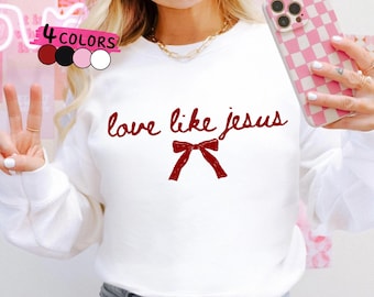 Love like Jesus png, Jesus Shirt Png, Bible Verse PNG, Jesus valentine png, Valentine Christian Png, Coquette Valentine Png