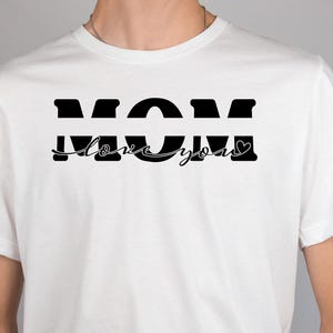 Mom love you Shirt, Trendy Mom Shirts, Funny Mom Tee, Mom Shirt, Mama Shirt, Mother's Day Gift, Gift for Mom