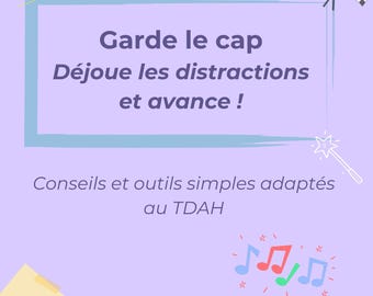 Garde le cap, déjoue les distractions et avance ! | Guide TDAH motivation et stratégies de concentration (Téléchargement numérique)