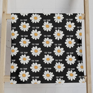 Subtle F*ck Trump Hand Towel, Summer Daisy Kitchen Towel, Anti Trump Tea Towel, Political Home Decor, FDT 4687, Democrat Friend Mom Gift