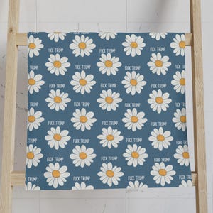 Subtle F*ck Trump Hand Towel, Summer Daisy Kitchen Towel, Anti Trump Tea Towel, Political Home Decor, FDT 4687, Democrat Friend Mom Gift