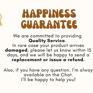 May include: A cream-colored graphic with the words "HAPPINESS GUARANTEE" in brown, retro-style font. The text promises quality service, replacements or refunds for damaged products, and chat support.
