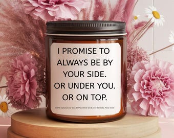 Funny Husband Gift, Valentines Day Gift, Anniversary Gift, Funny Candle, I Promise To Always Be By Your Side, Funny gift for him