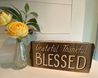 Grateful Thankful Blessed - Live Edge Black Walnut - Hand Painted -  Free Standing Shelf Sign